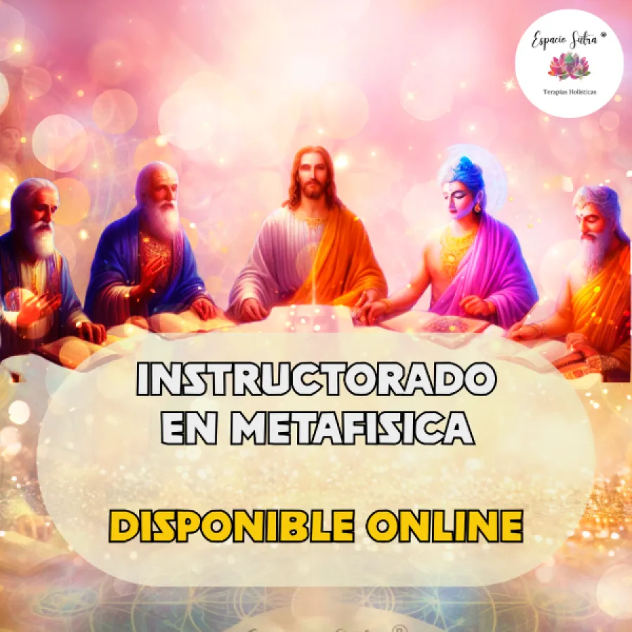 FORMACIÓN COMPLETA INSTRUCTORADO EN METAFÍSICA